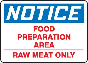 OSHA Notice Safety Sign: Food Preparation Area - Raw Meat Only