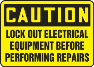 Contractor Preferred OSHA Caution Safety Sign: Lock Out Electrical Equipment Before Performing Repairs
