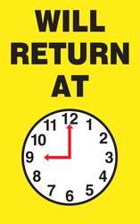 Safety Sign: Will Return At (Clock)