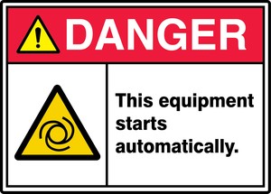ANSI ISO Danger Safety Sign: This Equipment Starts Automatically.