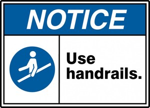 ANSI ISO Notice Safety Signs: Use Handrails.