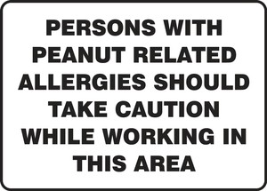 Safety Sign: Persons With Peanut Related Allergies Should Take Caution While Working In This Area