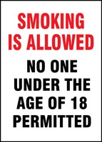 Safety Sign: Smoking Is Allowed - No One Under The Age Of 18 Permitted
