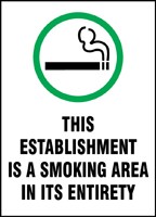 Safety Sign: This Establishment Is A Smoking Area In Its Entirety