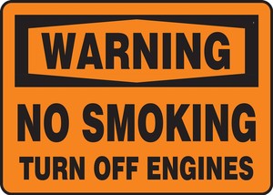 OSHA Warning Safety Sign: No Smoking Turn Off Engines