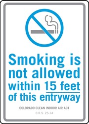 Smoking Control Sign: Smoking Is Not Allowed Within 15 Feet Of This Entryway (Colorado)