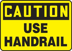 Contractor Preferred OSHA Caution Safety Sign: Use Handrail