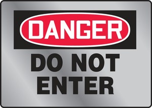 OSHA Danger Stainless Steel Sign: Do Not Enter