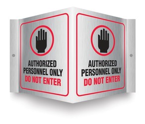 Brushed Aluminum 3D Projection™ Signs: Authorized Personnel Only Do Not Enter