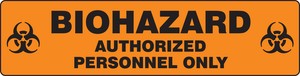 Biohazard Safety Sign: Authorized Personnel Only