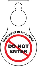 Safety Tag: Do Not Enter - Treatment In Progress