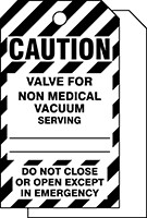 Caution Safety Tag: Valve For Non Medical Vacuum