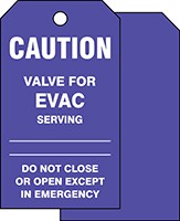 Medical Gas Tag: Caution - Valve For EVAC Serving