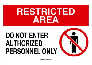 Restricted Area Do Not Enter Authorized Personnel Only