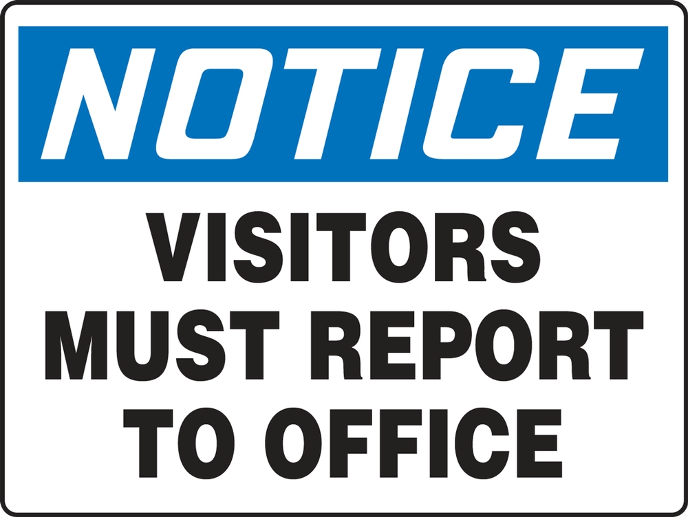 Contractor Preferred OSHA Notice Corrugated Plastic Signs: Visitors Must Report To Office
